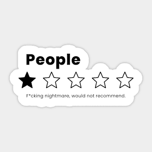 i hate people- people fcking nightmare Sticker